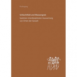 Schlachtfeld und Massengrab